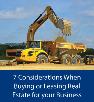 7 Considerations when buying or leasing real estate for your business