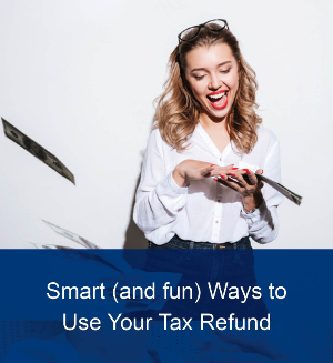 What to do with your tax refund