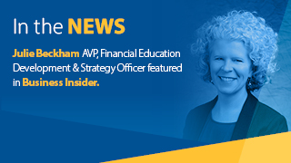 Julie Beckham, AVP/Financial Education Development & Strategy Officer, featured in Business Insider.